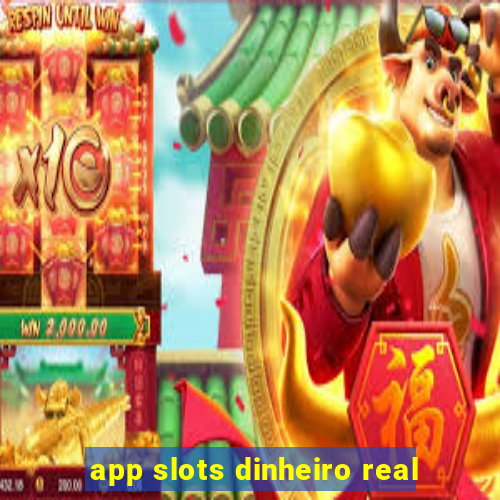 app slots dinheiro real